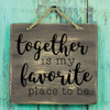 Living Room Decor - TOGETHER Is My Favorite Place To Be - Vinyl Art Decoration for Home, Bedroom or Family Room