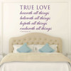 Love Scriptures - 1 Corinthians 13:7 Wall Art - True Love.Endureth All Things - Vinyl Scripture Wall Decals, Christian Home Decor for the Bedroom, Living Room, or Dining Room