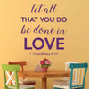 Love Scriptures - 1 Corinthians 16:14 - Let All That You Do Be Done in Love - Bible Verse Wall Decal, Christian Home Decor, Church Wall Art