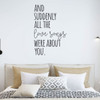 Love Wall Decal - "Songs Were About You" - Vinyl Decoration for Celebrating Romantic Relationship - Newlywed or Valentine's Gift