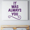 Love Wall Decal - It Was Always You - Vinyl Bedroom Decor, Home, Living Room or Family Room Decoration