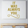 Love Wall Decal - It Was Always You - Vinyl Bedroom Decor, Home, Living Room or Family Room Decoration