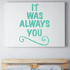 Love Wall Decal - It Was Always You - Vinyl Bedroom Decor, Home, Living Room or Family Room Decoration