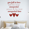 Love Wall Decal - You Fall In Love With The Most Unexpected - Vinyl Decoration for Bedroom, Home, Living Room or Family Room