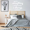 Love Wall Decal - You're Everything I Never Knew - Vinyl Decoration for Bedroom, Home, Living Room or Family Room