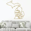 Michigan Wall Decal - Why Would You Live Anywhere Else - State Vinyl Art Silhouette for Home Decor, Living Room or Family Room Decoration