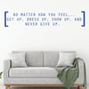 Motivational Quote Wall Decal - Never Give Up - Vinyl Art for Home Decor, Bedroom or Living Room Decoration