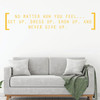 Motivational Quote Wall Decal - Never Give Up - Vinyl Art for Home Decor, Bedroom or Living Room Decoration