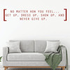 Motivational Quote Wall Decal - Never Give Up - Vinyl Art for Home Decor, Bedroom or Living Room Decoration