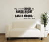 Motivational Vinyl Wall Quote Choose The Harder Right Thomas S Monson LDS Prophet Religious Decoration Sticker