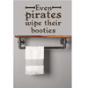 Pirate Themed Bathroom - Even Pirates Wipe Their Booties - Decal for Bedroom, Playroom Or Bathroom.