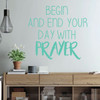 Prayer Wall Decal - Begin And End Your Day - Removable Vinyl Wall Art for Bedroom, Living Room, Family Room or Hallway Decor