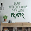 Prayer Wall Decal - Begin And End Your Day - Removable Vinyl Wall Art for Bedroom, Living Room, Family Room or Hallway Decor