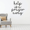 Prayer Wall Decal - Help Is A Prayer Away - Vinyl Art Decoration for Bedroom, Living Room, Family Room or Hallway Decor