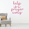 Prayer Wall Decal - Help Is A Prayer Away - Vinyl Art Decoration for Bedroom, Living Room, Family Room or Hallway Decor
