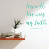 Scripture Wall Decor - His Will My Faith - Christian Vinyl Decal - Religious Home Decor for Living Room Room or Church Decoration