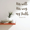 Scripture Wall Decor - His Will My Faith - Christian Vinyl Decal - Religious Home Decor for Living Room Room or Church Decoration
