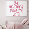 Unicorn Wall Decal - "The Unicorns Made Me Do It" - Vinyl Decor for Girl's Bedroom, Playroom or Children's Room Decoration