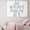 Unicorn Wall Decal - "The Unicorns Made Me Do It" - Vinyl Decor for Girl's Bedroom, Playroom or Children's Room Decoration