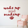 Wake Up And Makeup Vinyl Wall Decal - For the Bedroom, Bathroom, Theater Dressing Room