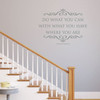 Wall Decals Quotes Inspirational Saying Theodore Roosevelt: Do What You Can With What You Have Where You Are