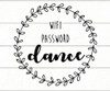 Wifi Password - Dance With Wreath - Vinyl Lettering for Door or Window