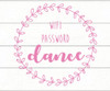 Wifi Password - Dance With Wreath - Vinyl Lettering for Door or Window