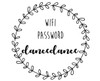 Wifi Password - Dance With Wreath - Vinyl Lettering for Door or Window