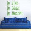 Word Art Wall Decor - "Be Kind, Be Brave, Be Awesome" - Powerful Word Vinyl Wall Stickers for Home, School, Office