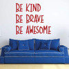 Word Art Wall Decor - "Be Kind, Be Brave, Be Awesome" - Powerful Word Vinyl Wall Stickers for Home, School, Office