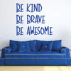 Word Art Wall Decor - "Be Kind, Be Brave, Be Awesome" - Powerful Word Vinyl Wall Stickers for Home, School, Office