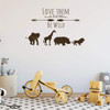 Animal Themed Wall Decal - Love Them Let Them Be Wild - Vinyl Decor for Baby's Nursery, Bedroom Kids Room, Playroom or Classroom ' Silhouette of Lion, Hippo, Elephant and Giraffe