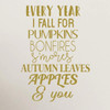 Autumn Season Wall Decal ' 'Every Year I Fall For Pumpkins'- Vinyl Decor for Living Room, Family Room or Home Decoration