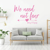 Be Courageous Wall Decal - "We Need Not Fear" Inspirational Quote Vinyl Lettering - Henry B Eyring Saying LDS Wall Decor for Home, Office, or Bedroom