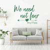 Be Courageous Wall Decal - "We Need Not Fear" Inspirational Quote Vinyl Lettering - Henry B Eyring Saying LDS Wall Decor for Home, Office, or Bedroom