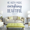 Bible Verse Wall Art - Ecclesiastes 3:11 Wall Decal - He Hath Made Everything Beautiful - Vinyl Scripture Wall Decals, Christian Home Decor, Church Wall Decals