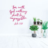 Bible Verse Wall Decal - For With God Nothing Shall Be Impossible - Vinyl Scripture And Religious Home Decor Or Church Decoration