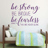 Bible Verse Wall Decal - Joshua 1:9 - Be Strong Be Brave Be Fearless You Are Never Alone - Farmhouse Style Vinyl Scripture Wall Decals, Christian Home Decor, Church Wall Decals, Girls Room Wall Decals