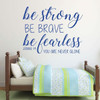 Bible Verse Wall Decal - Joshua 1:9 - Be Strong Be Brave Be Fearless You Are Never Alone - Farmhouse Style Vinyl Scripture Wall Decals, Christian Home Decor, Church Wall Decals, Girls Room Wall Decals