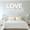 Christian Home Decor - 1 Corinthians 13 - Love Never Fails - Christian Home Decor, Master Bedroom Wall Decals, Vinyl Scripture Wall Art