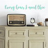 Christian Wall Decal - Every Hour I Need Thee - Inspirational Vinyl Sticker for Home Decor or Church Decoration