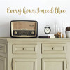 Christian Wall Decal - Every Hour I Need Thee - Inspirational Vinyl Sticker for Home Decor or Church Decoration