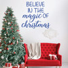 Christmas Wall Decal - Believe In The Magic - Holiday Vinyl Stickers for Living Room, Family Room Decor or Home Decoration