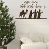 Christmas Wall Decal - Wise Men Still Seek Him - Holiday Vinyl Decoration for Living Room or Home Decor