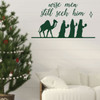 Christmas Wall Decal - Wise Men Still Seek Him - Holiday Vinyl Decoration for Living Room or Home Decor