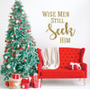 Christmas Wall Decal - Wise Men Still Seek Him - Holiday Vinyl Stickers for Living Room, Family Room Decor or Home Decoration