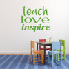 Classroom Vinyl Wall Decal Gift for Teachers - Teach, Love, Inspire Lettering - Available in 24 Bright Colors and Multiple Sizes