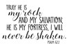 Custom Truly He Is My Rock Psalm 62:2