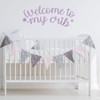Baby Nursery Decor | Welcome To My Crib Cursive Quote Vinyl Decal | Crib Sticker Decoration Available in Pink, Purple, Black, White, Gold Other Colors