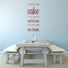 Ice Cream and Cake Wall Decal Funny Saying